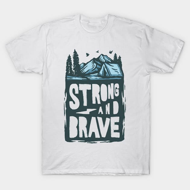 Strong and brave T-Shirt by Frispa